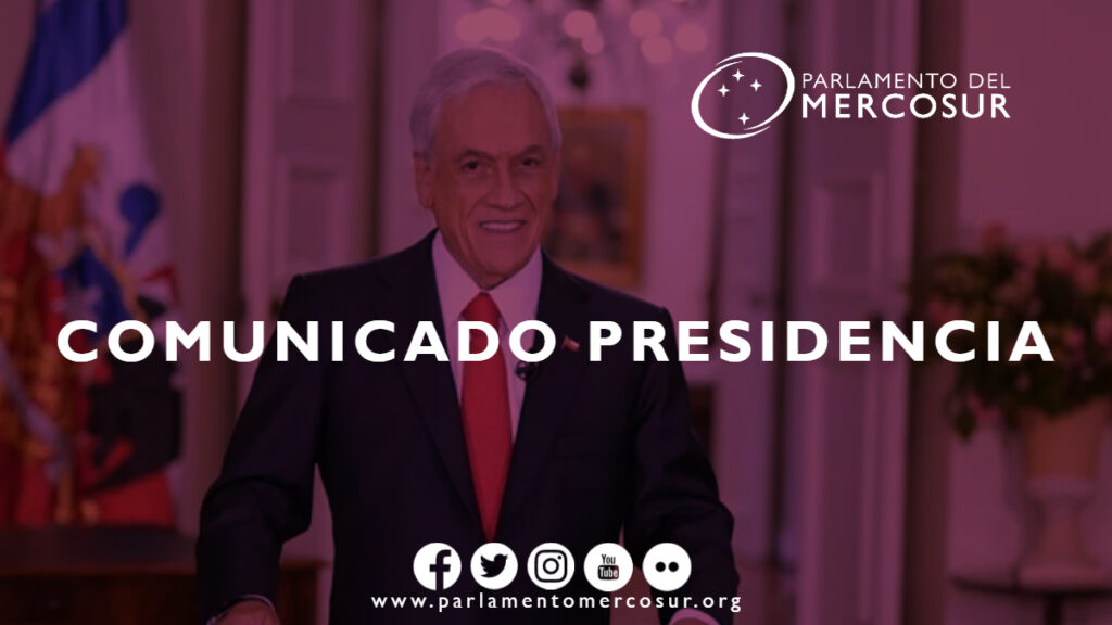 Comunicado de la Presidencia del Parlamento del MERCOSUR por el Fallecimiento del Ex Presidente de Chile, Sebastián Piñera