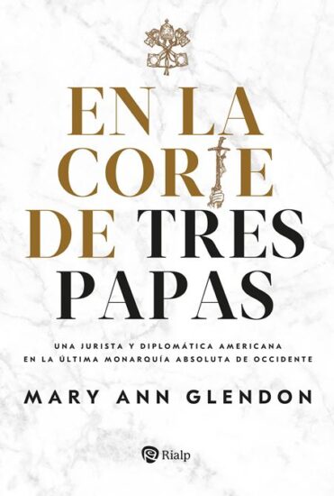 Mary Ann Glendon, primera embajadora papal, cuenta su experiencia en la corte de tres Papas