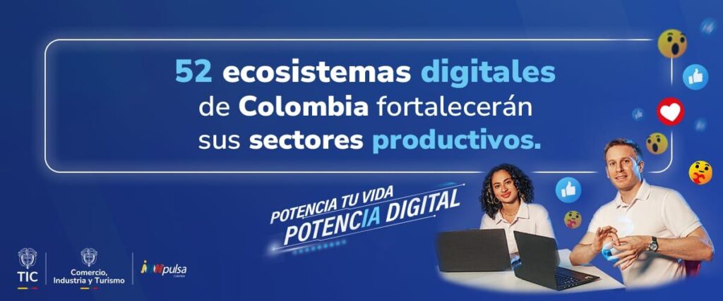 Colombia | Ministerio de las TIC Impulsa la Innovación: 52 Ecosistemas Digitales Fortalecerán la Economía Regional